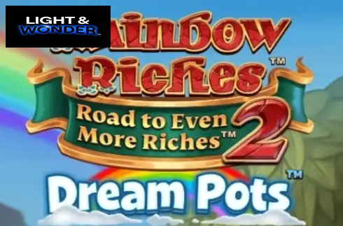 Rainbow Riches Road to Even More Riches 2 Dream Pots